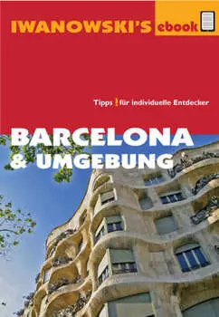 Barcelona & Umgebung - Reisef?hrer von Iwanowski
