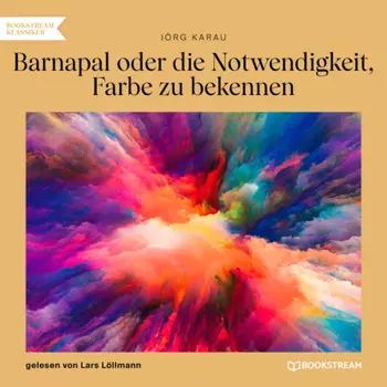 Barnapal oder die Notwendigkeit, Farbe zu bekennen (Ungek?rzt)
