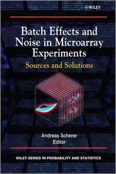 Batch Effects and Noise in Microarray Experiments. Sources and Solutions