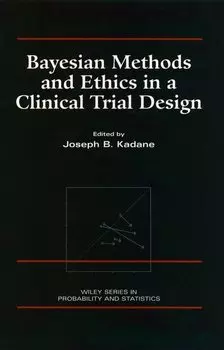 Bayesian Methods and Ethics in a Clinical Trial Design