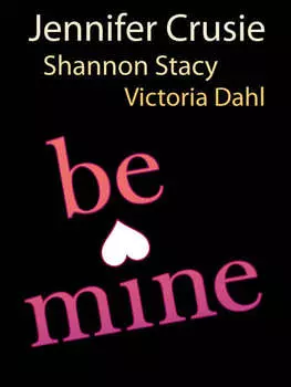 Be Mine: Sizzle / Too Fast to Fall / Alone with You