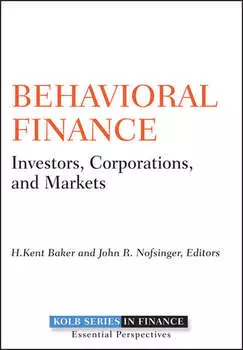 Behavioral Finance. Investors, Corporations, and Markets