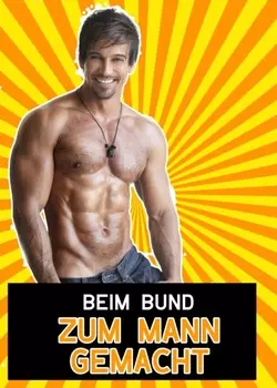 Beim Bund zum Mann gemacht