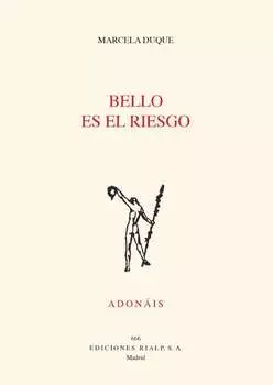 Bello es el riesgo