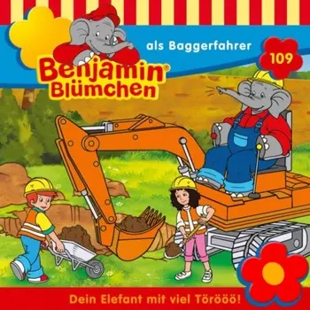 Benjamin Bl?mchen, Folge 109: Benjamin als Baggerfahrer