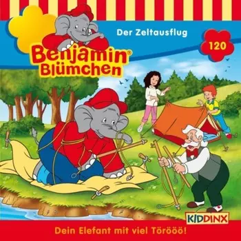 Benjamin Bl?mchen, Folge 120: Der Zeltausflug