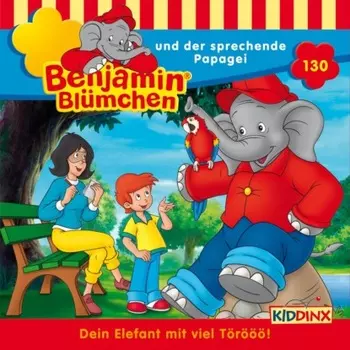 Benjamin Bl?mchen, Folge 130: Benjamin und der sprechende Papagei