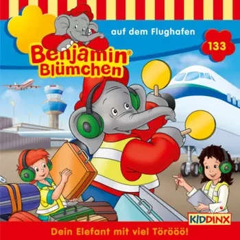 Benjamin Bl?mchen, Folge 133: Benjamin auf dem Flughafen