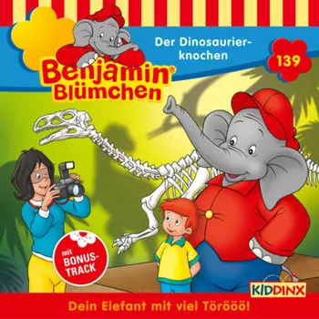 Benjamin Bl?mchen, Folge 139: Der Dinosaurierknochen