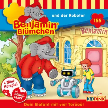 Benjamin Bl?mchen, Folge 155: und der Roboter
