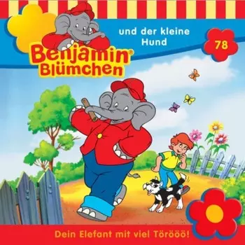 Benjamin Bl?mchen, Folge 78: Benjamin und der kleine Hund