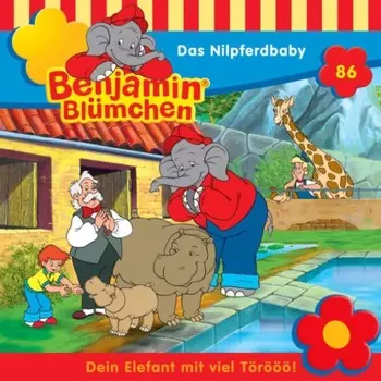 Benjamin Bl?mchen, Folge 86: Das Nilpferdbaby