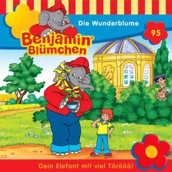 Benjamin Bl?mchen, Folge 95: Die Wunderblume