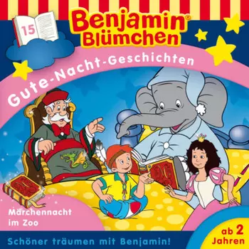 Benjamin Bl?mchen, Gute-Nacht-Geschichten, Folge 15: Die M?rchennacht im Zoo
