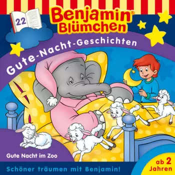 Benjamin Bl?mchen, Gute-Nacht-Geschichten, Folge 22: Gute Nacht im Zoo