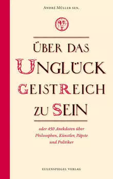 ?ber das Ungl?ck, geistreich zu sein