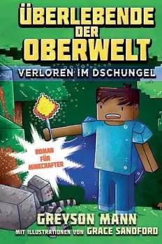 ?berlebende der Oberwelt: Verloren im Dschungel
