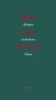 Berlin ist das Allerletzte