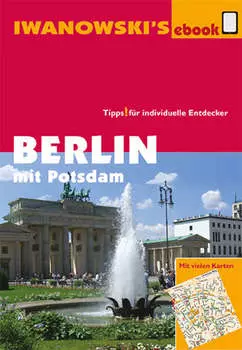 Berlin mit Potsdam - Reisef?hrer von Iwanowski