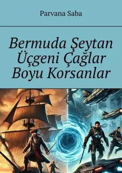 Bermuda eytan ??geni ?alar Boyu Korsanlar. Gelecein anlar silsilesinden