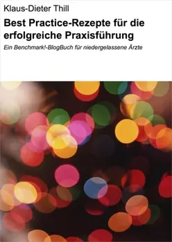 Best Practice-Rezepte f?r die erfolgreiche Praxisf?hrung