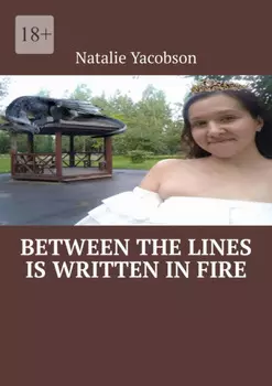 Between the lines is written in fire