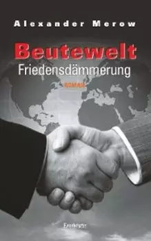 Beutewelt VI. Friedensd?mmerung