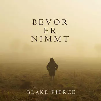 Bevor Er Nimmt
