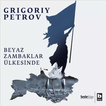 Beyaz Zambaklar ?lkesinde