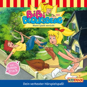 Bibi Blocksberg, Folge 130: Mami spielt verr?ckt