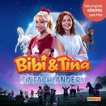 Bibi & Tina, H?rspiel 5. Kinofilm: Einfach Anders
