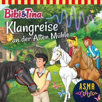 Bibi & Tina, Klangreise an der alten M?hle