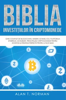 Biblia Investiiilor ?n Criptomonede