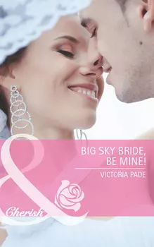 Big Sky Bride, Be Mine!