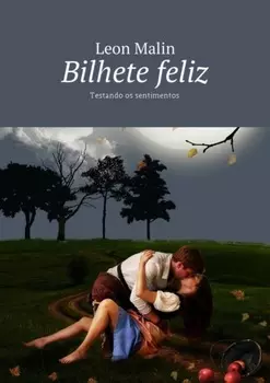 Bilhete feliz. Testando os sentimentos