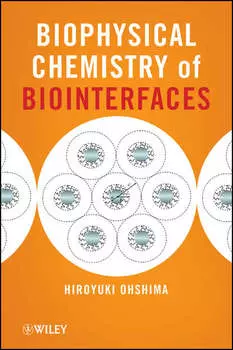 Biophysical Chemistry of Biointerfaces