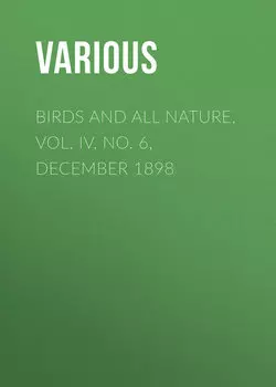 Birds and all Nature, Vol. IV, No. 6, December 1898