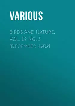 Birds and Nature, Vol. 12 No. 5 [December 1902]
