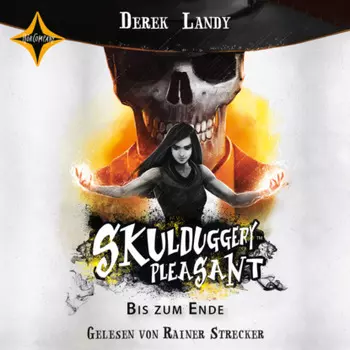 Bis zum Ende - Skulduggery Pleasant, Teil 15 (gek?rzt)