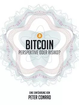 Bitcoin - Perspektive oder Risiko?