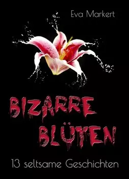Bizarre Bl?ten