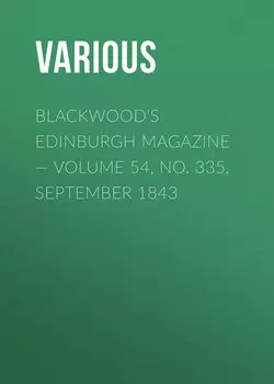 Blackwood's Edinburgh Magazine — Volume 54, No. 335, September 1843