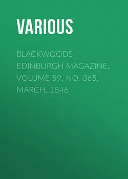 Blackwoods Edinburgh Magazine, Volume 59, No. 365, March, 1846