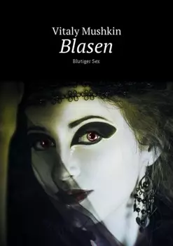 Blasen. Blutiger Sex