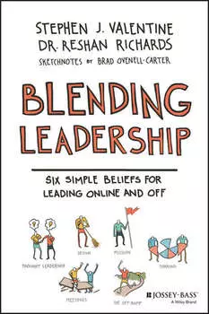 Blending Leadership. Six Simple Beliefs for Leading Online and Off