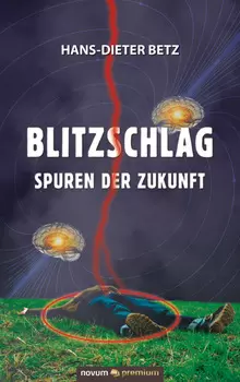 Blitzschlag – Spuren der Zukunft