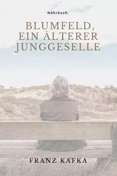 Blumfeld, ein ?lterer Junggeselle