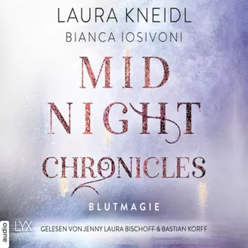 Blutmagie - Midnight-Chronicles-Reihe, Teil 2 (Ungek?rzt)