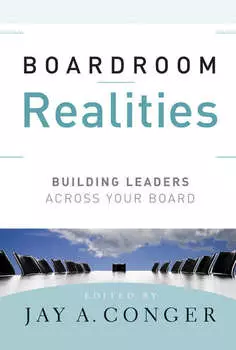 Boardroom Realities. Building Leaders Across Your Board