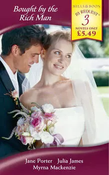 Bought by the Rich Man: Taken by the Highest Bidder / Bought by Her Latin Lover / Bought by the Billionaire